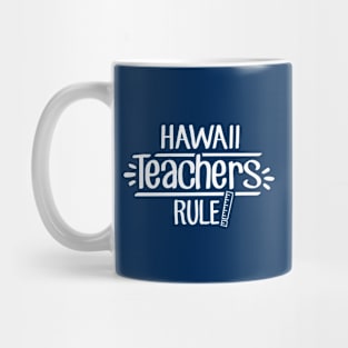 Hawaii Teachers Rule Mug